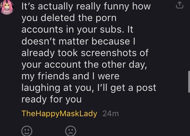 624px x 446px - It's actually really funny how you deleted the porn accounts in your subs.  It doesn't matter because I already took screenshots of your account the  other day, my friends and I were