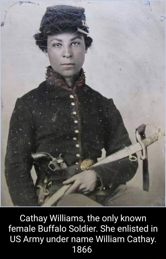 At Cathay Williams The Only Known Female Buffalo Soldier She