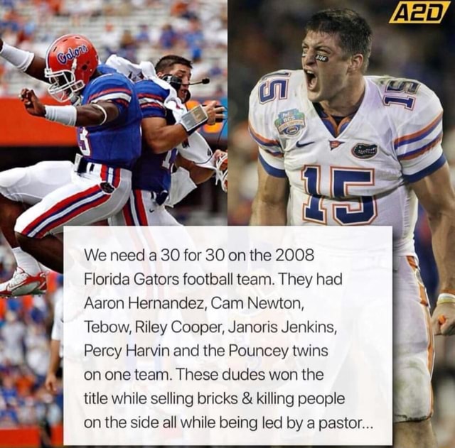 We need a 30 for 30 on the 2008 Florida Gators football team. They had