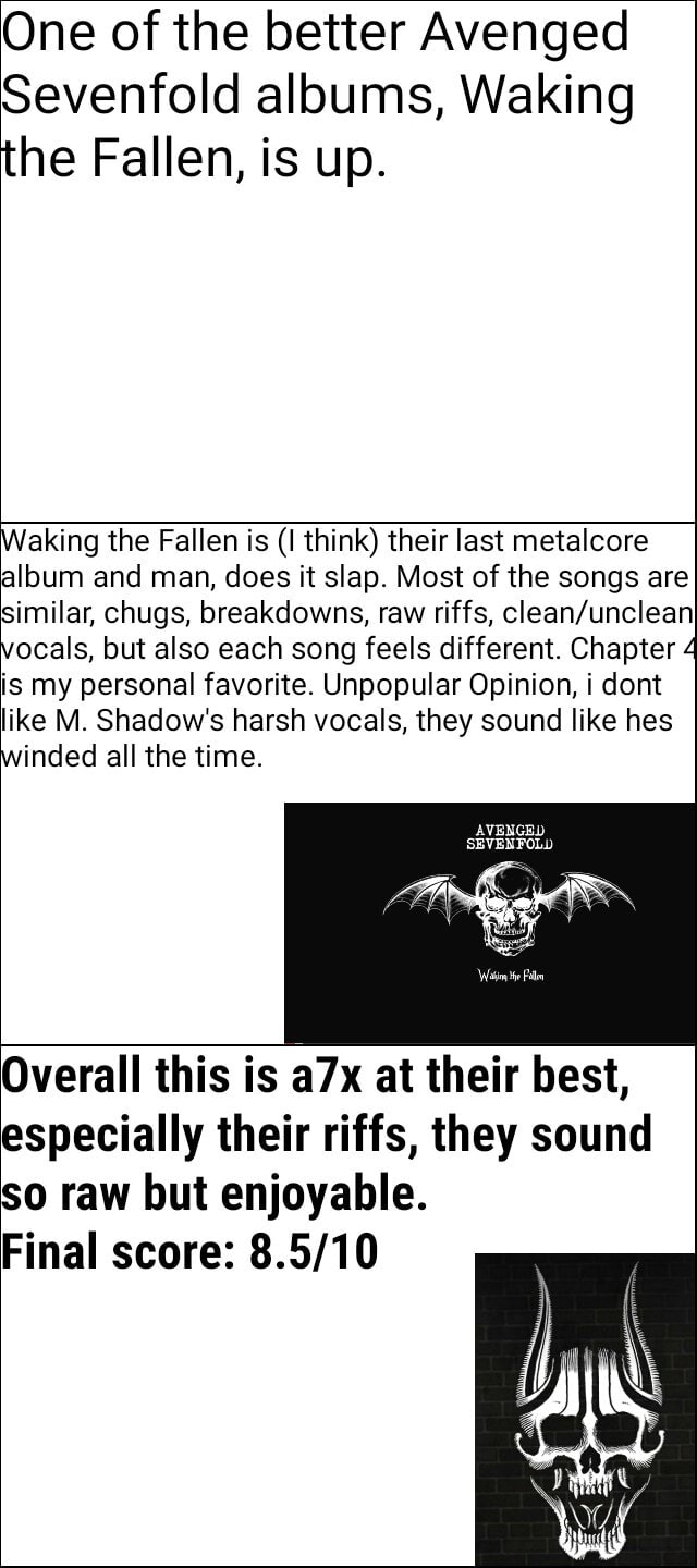 One of the better Avenged Sevenfold albums, Waking the Fallen, is up ...