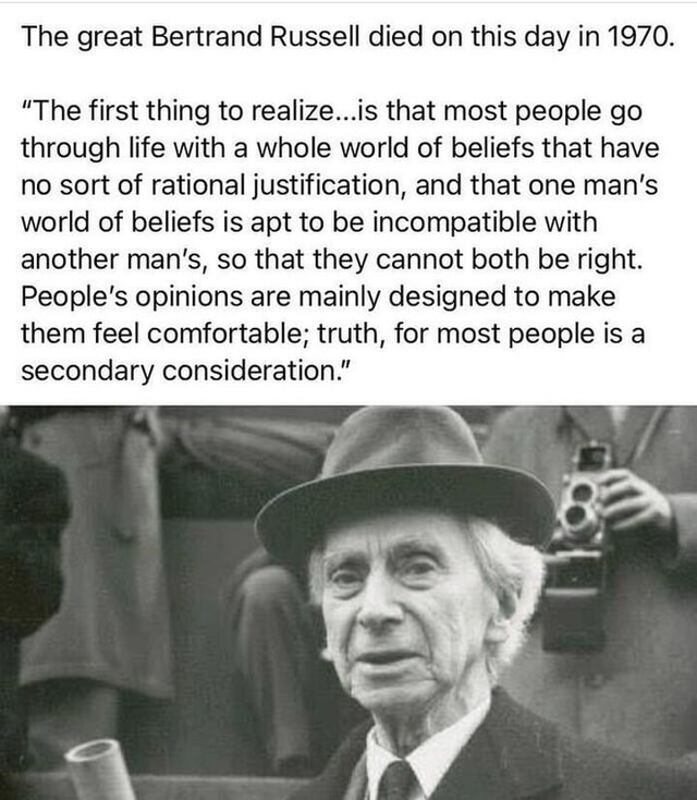 The great Bertrand Russell died on this day in 1970. "The first thing ...