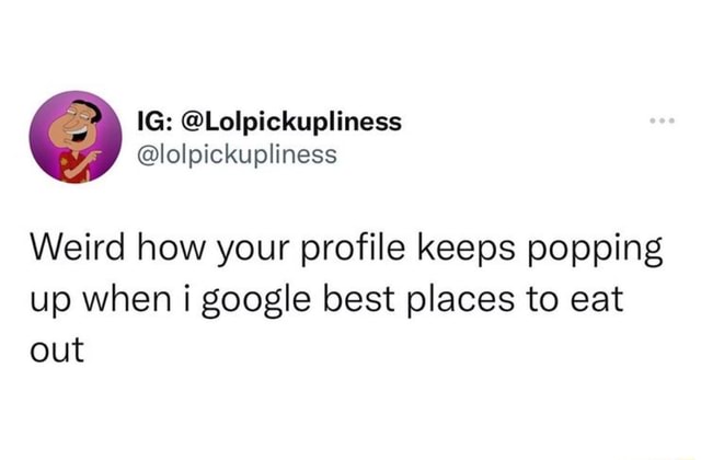 Weird how your profile keeps popping up when i google best places to ...