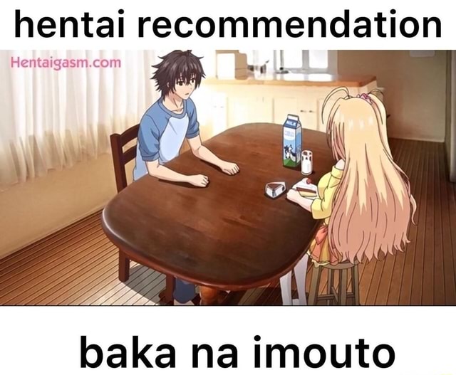 Hentai baka na imouto iFunny