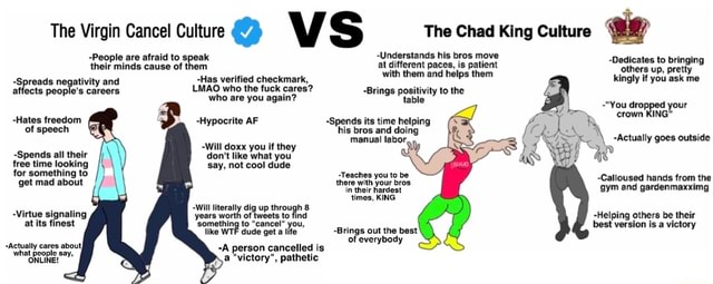 The Virgin Cancel Culture 49 Vs The Chad King Culture Ow