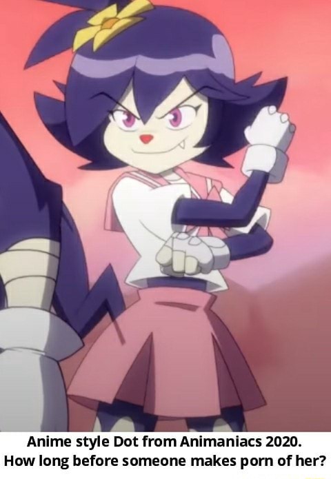 480px x 695px - Anime style Dot from Animaniacs 2020. How long before someone makes porn of  her? - iFunny