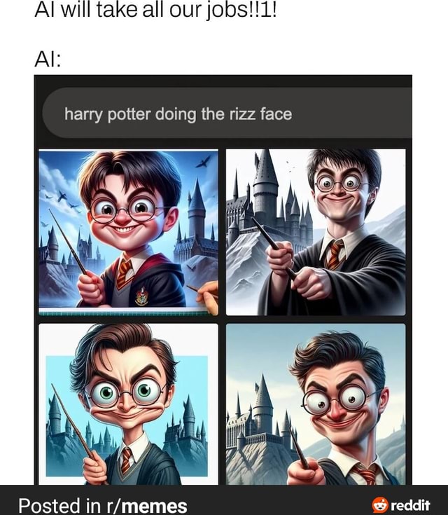 Al will take all our Al: harry potter doing the rizz face Posted in ...