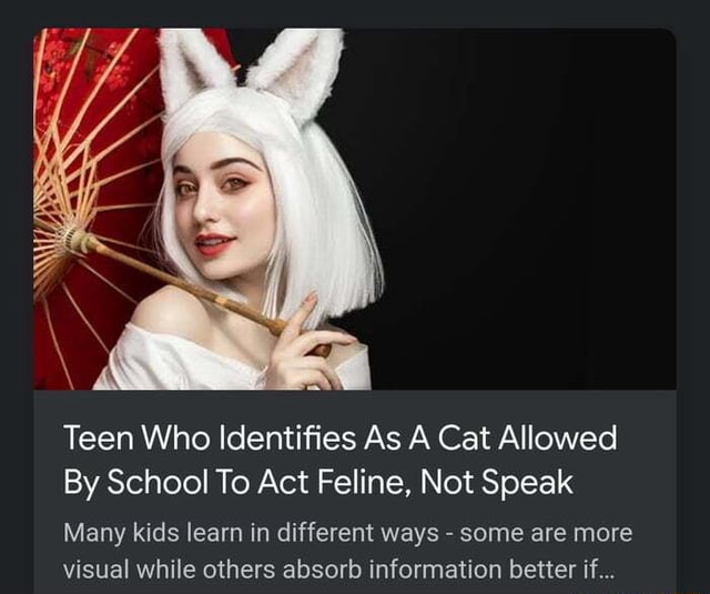 Teen Who Identifies As A Cat Allowed By School To Act Feline, Not Speak ...