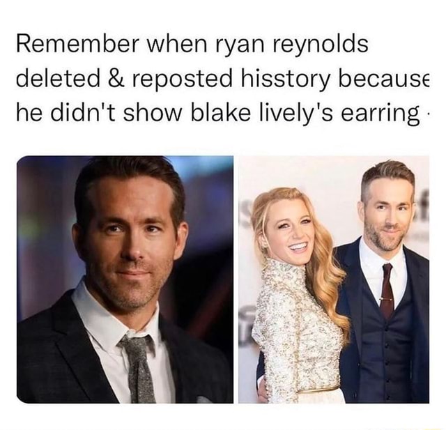 Remember when ryan reynolds deleted & reposted hisstory because he didn ...