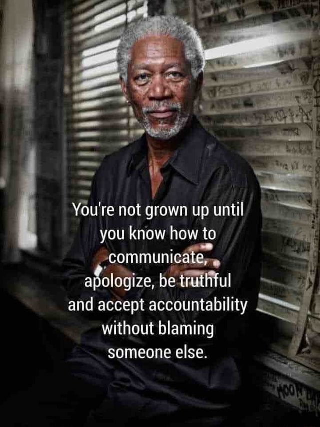 Absolutely - You're not grown up until I you know how to -communice ...
