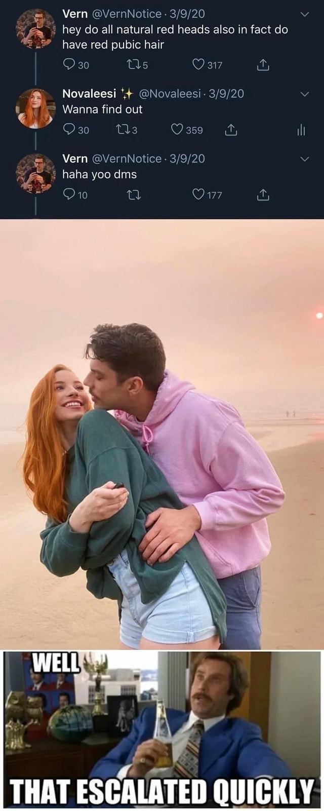 Vern @VernNotice - hey do all natural red heads also in fact do have red  pubic hair Ts Novaleesi @Novaleesi - 30 Wanna find out QOz0 U3s9 ty il =  Vern @VernNotice -