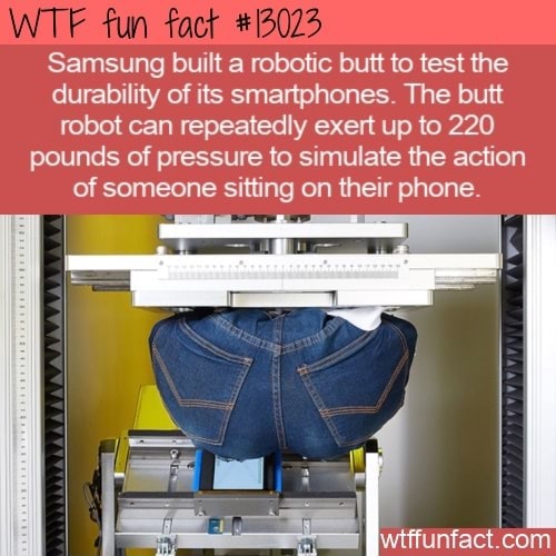 Fun Samsung built a robotic butt to test the durability of its smartphones. The butt robot can