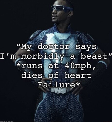 "My Says I'm Morbidly A Beast" *runs At 40mph, Dies Of Heart Failure ...