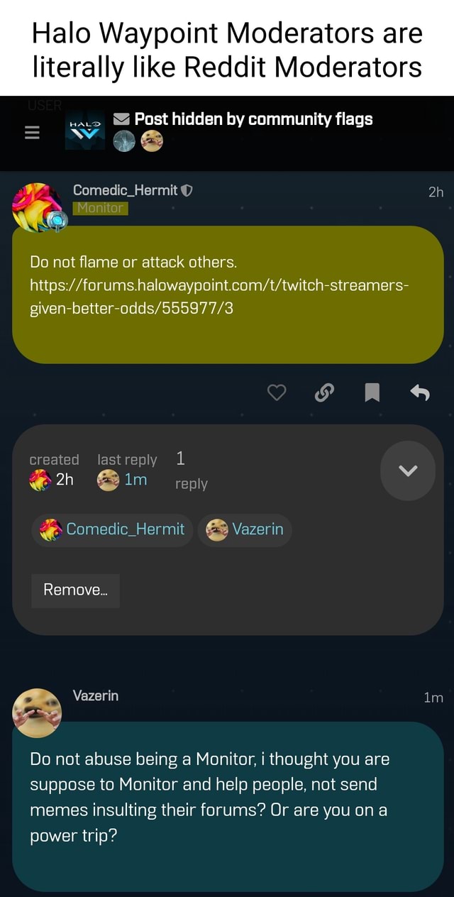 Halo Waypoint Moderators are literally like Reddit Moderators waco Post