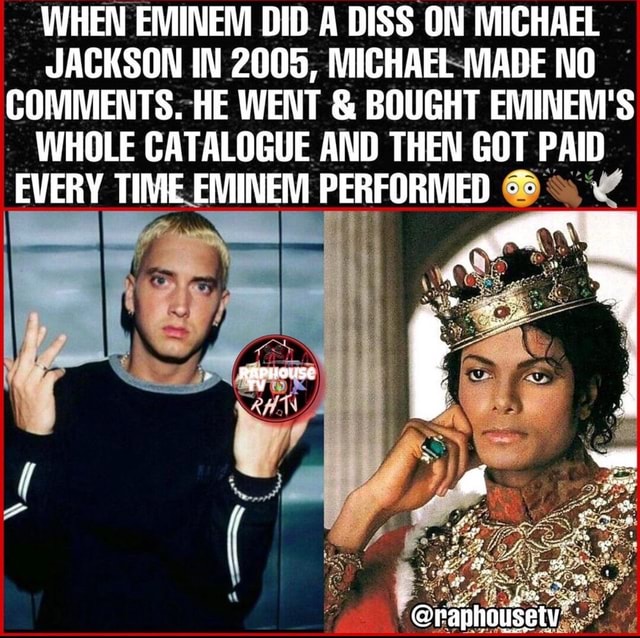 WHEN EMINEM DID A DISS ON MICHAEL JACKSON IN 2005, MICHAEL MADE NO