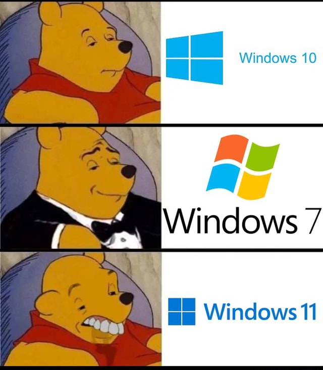 Windows 10 aw Windows 7 Windows 11 - iFunny