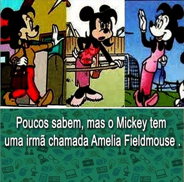 Poucos sabem, mas Mickey tem uma irmã chamada Amelia Fieldmouse ...