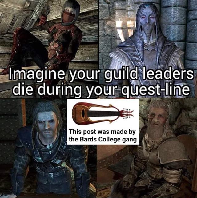 Imagine your our guild leaders die during your quest-line This post was ...