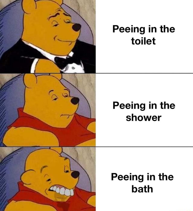 Peeing in the toilet Peeing in the shower Peeing in the bath )