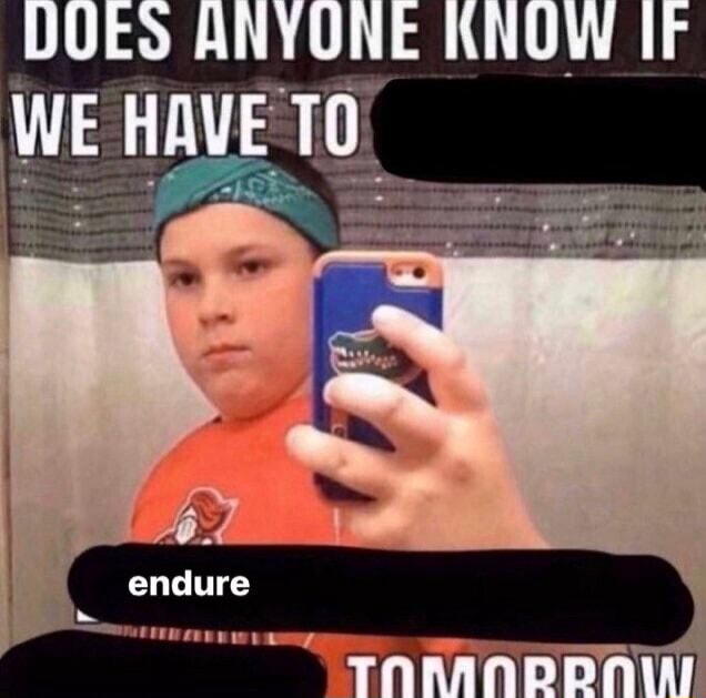 ANY OTTE Te Wir HAVE endure THA ae - iFunny