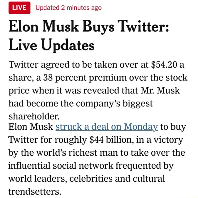 Updated 2 Minutes Ago Elon Musk Buys Twitter: Live Updates Twitter ...