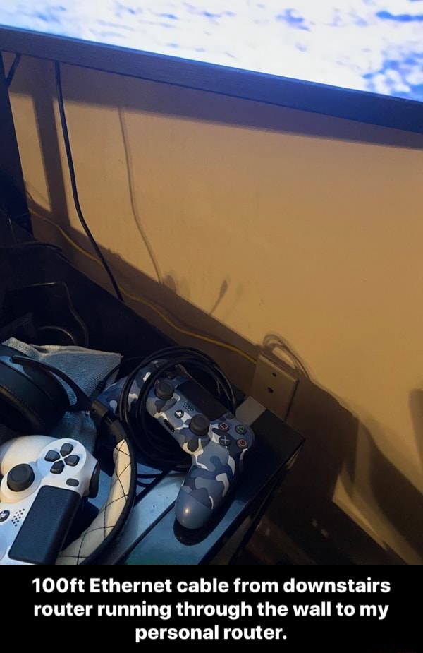 100ft cable from downstairs router running through the wall to my personal router