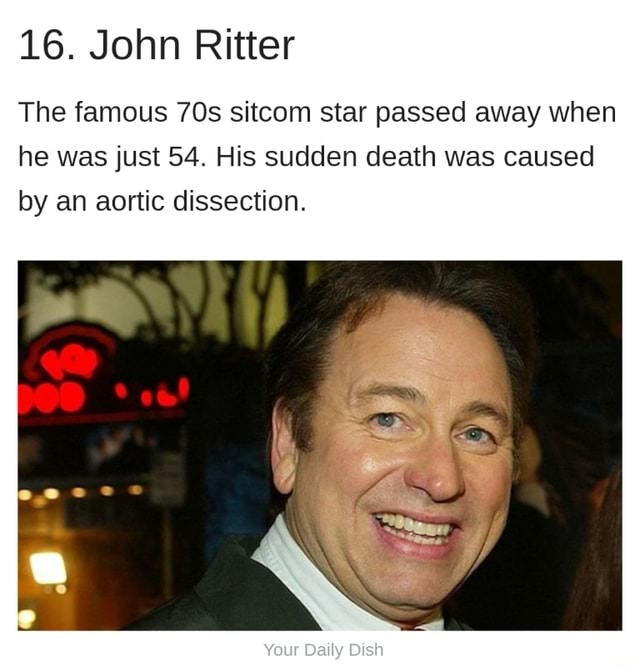 16. John Ritter The famous 705 sitcom star passed away when he was just