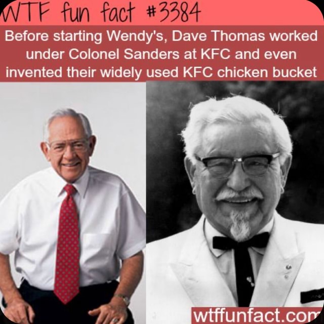 Fun fact #3384 Before starting Wendy's, Dave Thomas worked under ...