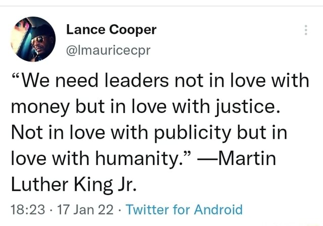 Lance Cooper @lmauricecpr "We need leaders not in love with money but