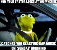 Paster Rapping Meme HOW YOUR PASTOR LOOKS AT WHEW , = 'RAP. MUSIC. OW SUNDAY MORNING - iFunny