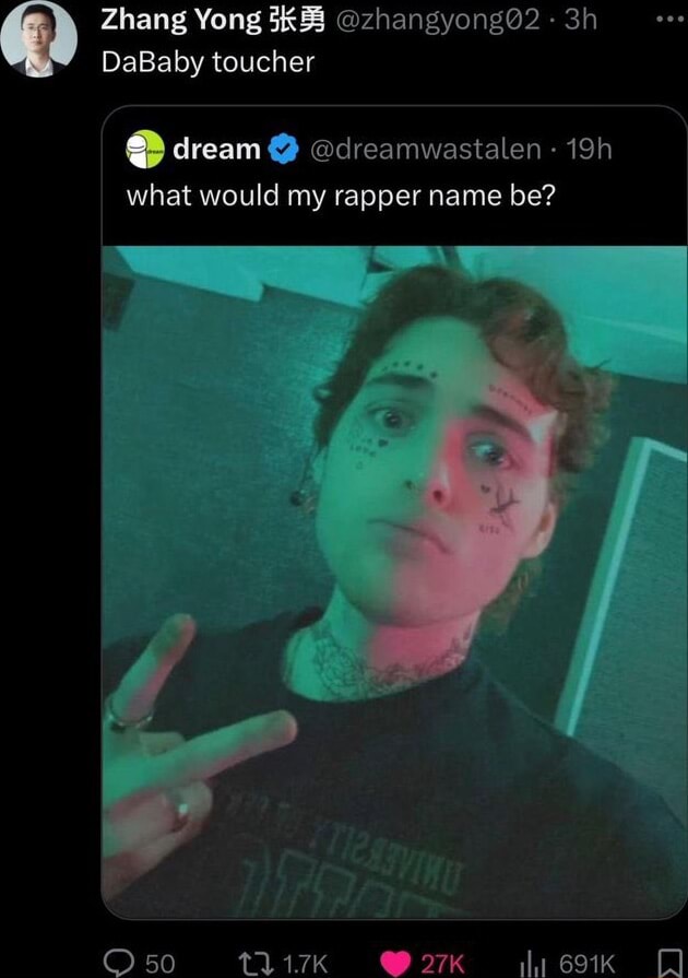 Zhang Yong DaBaby toucher dream @dreamwastalen what would my rapper ...