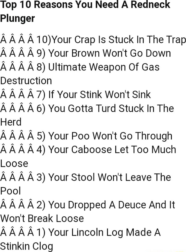 Top 10 Reasons You Need A Redneck Plunger Crap Is Stuck In The Trap 9