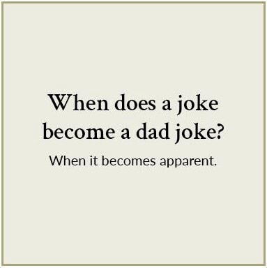 When does a joke become a dad joke? When it becomes apparent. - iFunny