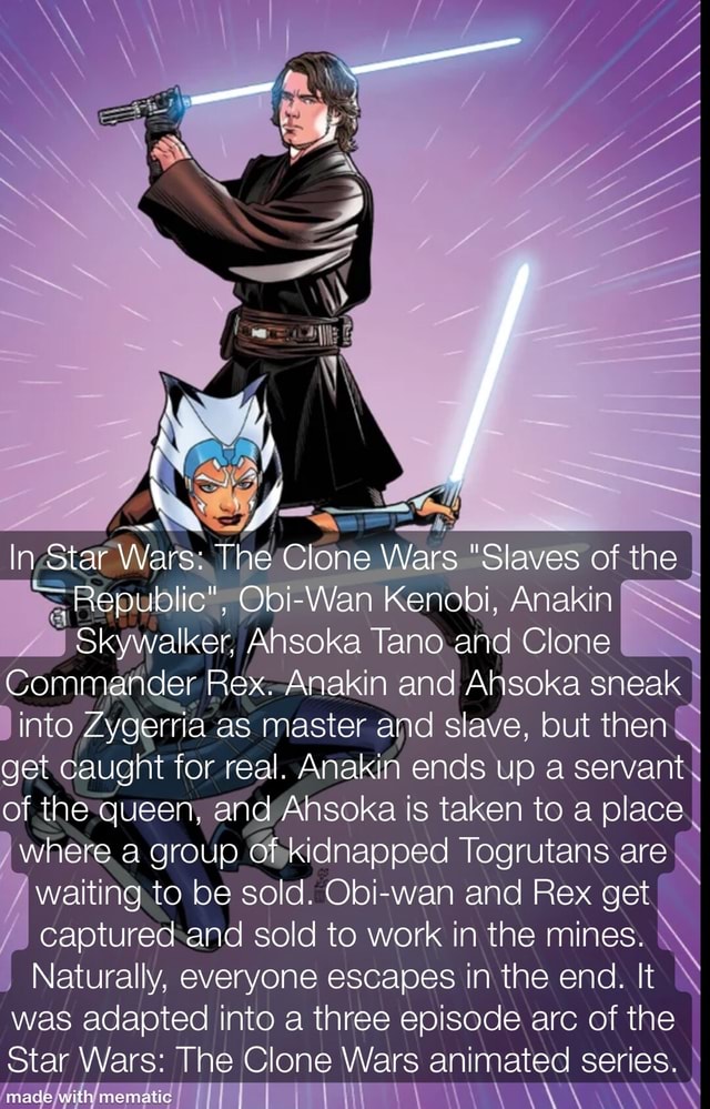 In Star Wars The Clone Wars "Slaves of the Republic", Obi an Kenobi