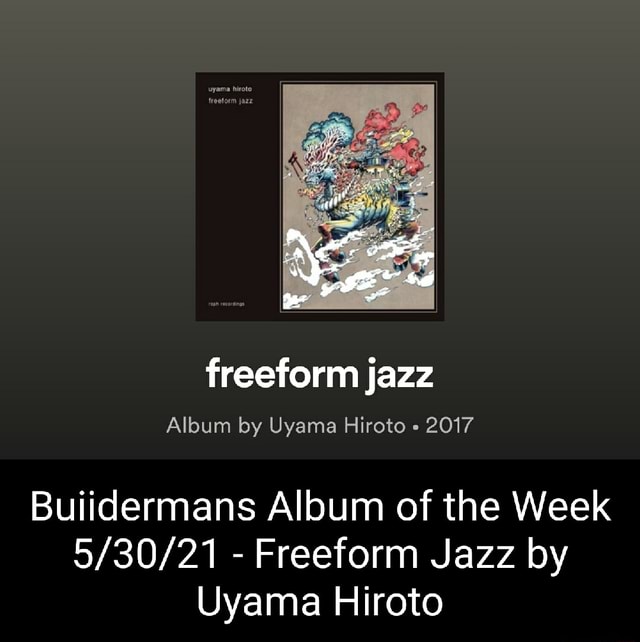 Freeform jazz Album by Uyama Hiroto 2017 Buiidermans Album of the