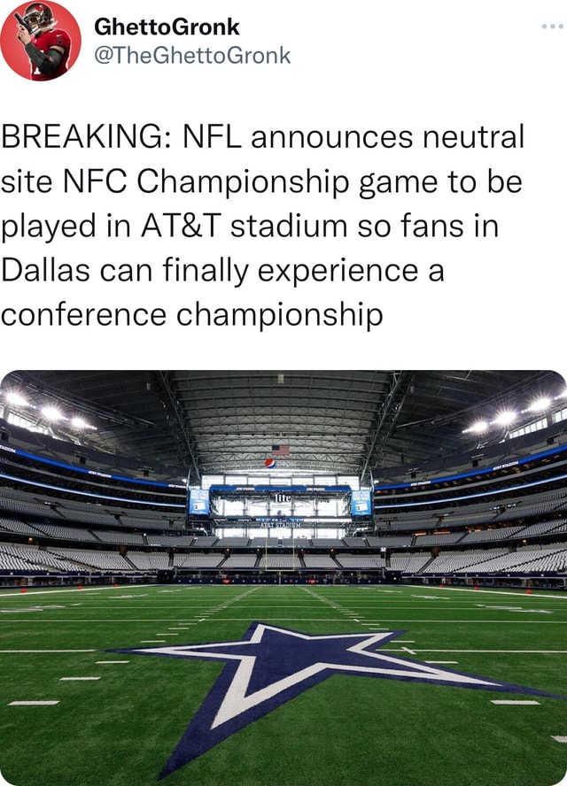 GhettoGronk on X: BREAKING: NFL announces neutral site NFC