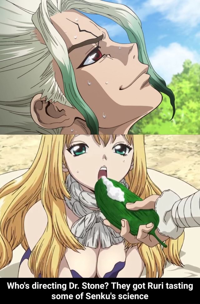 Who S Directing Dr Stone They Got Ruri Tasting Some Of Senku S Science Who S Directing Dr Stone They Got Ruri Tasting Some Of Senku S Science