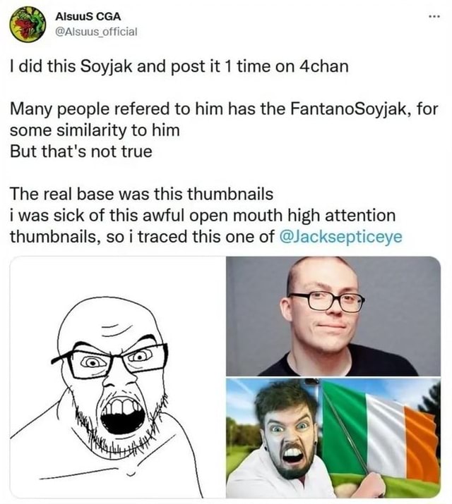 SA\ I did this Soyjak and post it 1 time on 4chan Many people refered ...