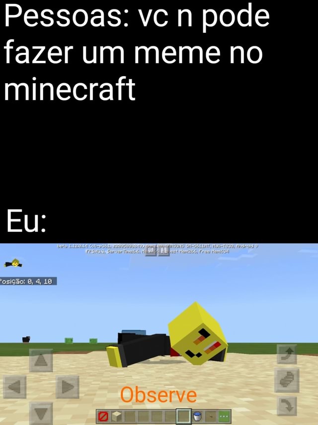 Pessoas Vc N Pode Fazer Um Meme No Minecraft