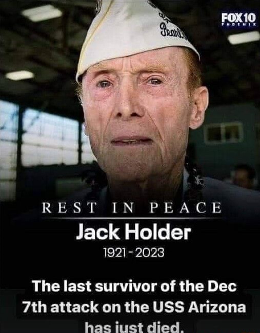 REST IN PEACE Jack Holder 1921 2023 The last survivor of the Dec attack