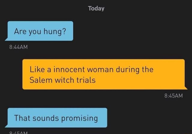 Today Are You Hung Like A Innocent Woman During The Salem Witch Trials That Sounds Promising Oc