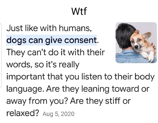 Witt Just like with humans, dogs can give consent. They can't do it