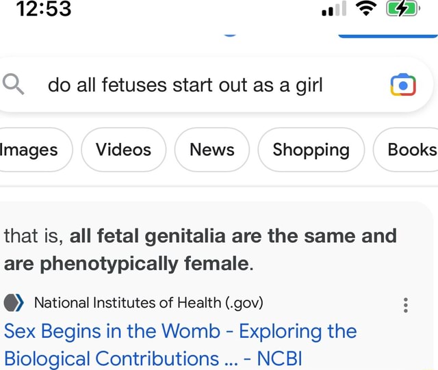 All Q. do all fetuses start out as a girl Ce) images Videos News Shopping Books that is, all