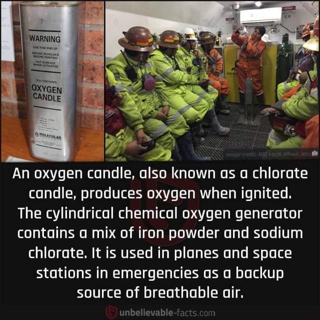 DD An oxygen candle, also known as a chlorate candle, produces oxygen