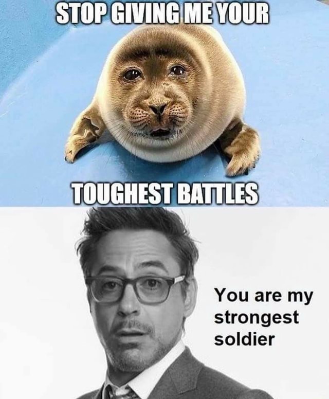 Stop Giving Me Your Toughest Battles Template