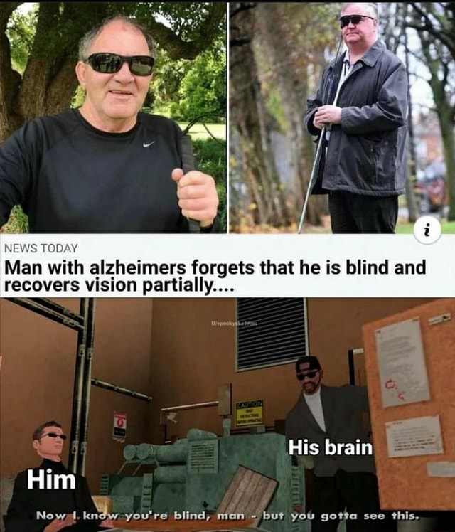 News Today Man With Alzheimers Forgets That He Is Blind And Recovers Vision Partially His 