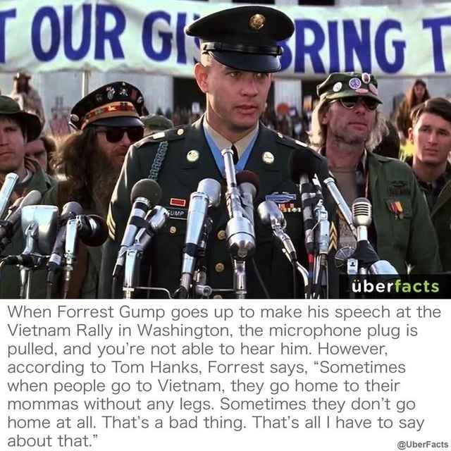 When Forrest Gump goes speech at the Vietnam Rally in Washington, the