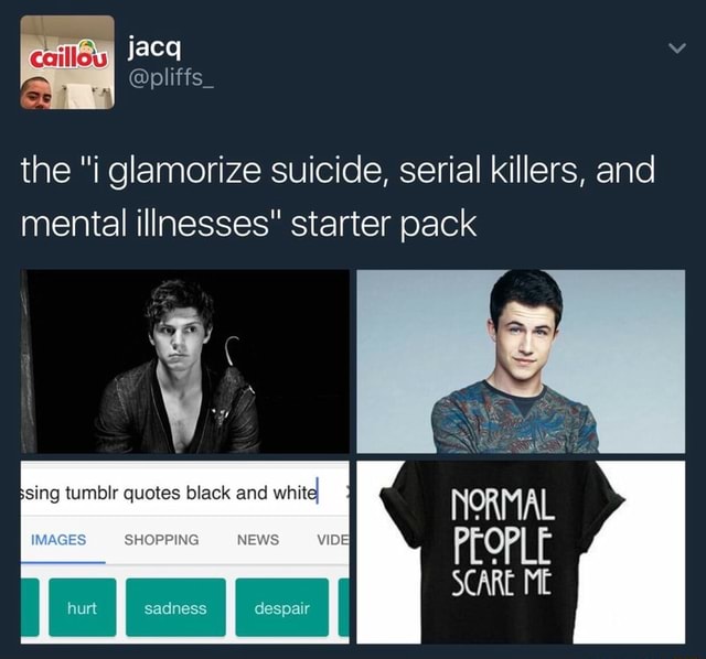 the-i-glamorize-suicide-serial-killers-and-mental-illnesses