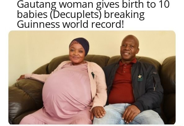 Gautang Woman Gives Birth To 10 Babies (Decuplets) Breaking Guinness ...