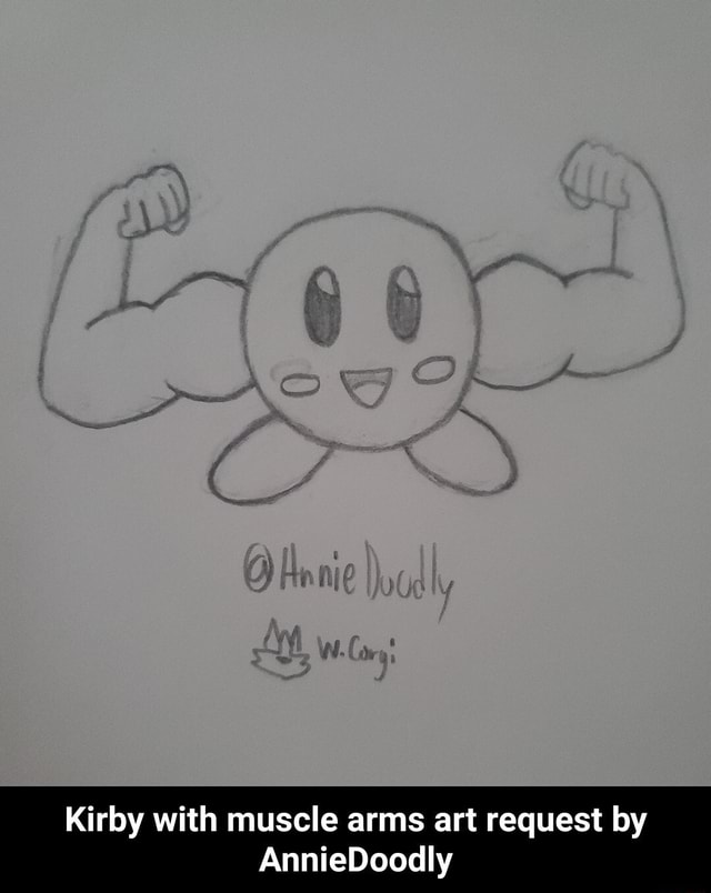 Kirby with muscle arms art request by AnnieDoodly - Kirby with muscle arms  art request by AnnieDoodly - iFunny Brazil