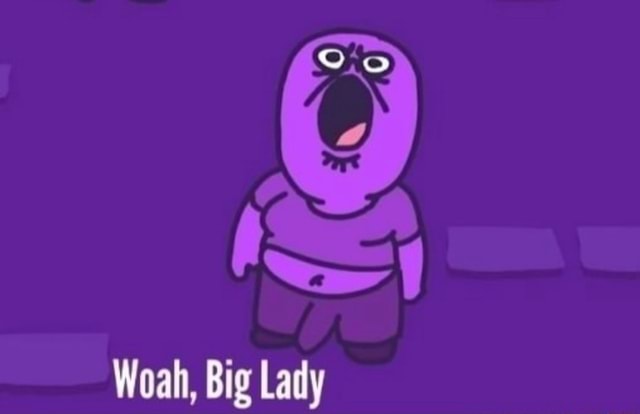 Woah Big Lady 4777